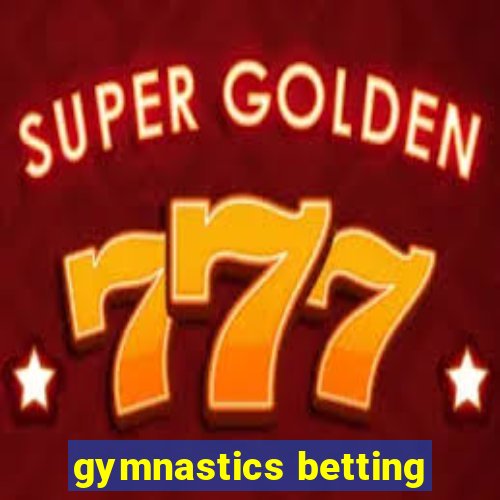 gymnastics betting